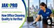 JAN-PRO in The Capital District Outlines How Office Cleaning Quality Is Verified