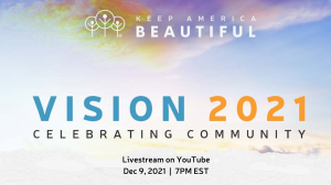 Keep America Beautiful Presents Livestream Event, Vision for America 2021, December 9 1