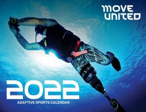 Image of calendar cover featuring leg amputee scuba diving under water and text reading Move United 2022 Adaptive Sports Calendar
