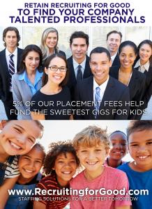 Staffing agency, Recruiting for Good helps companies find talented professionals and generates proceeds to fund sweet gigs for talented kids. #thesweetestgigs #recruitingforgood #landsweetjob www.RecruitingforGood.com