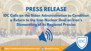 IDC Calls on the Biden Administration to Condition the Iran Nuclear Deal on Iran’s Dismantling of its Regional Proxies 1