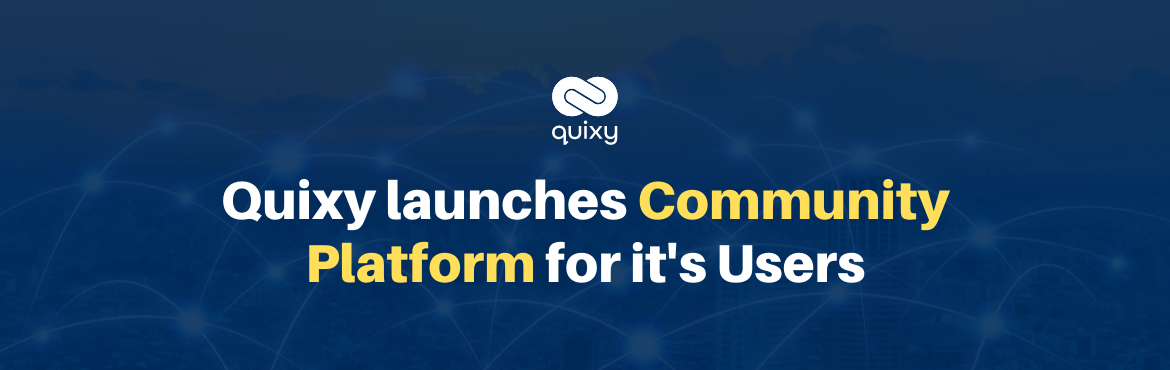 Quixy Launches Community Platform For It's Users | Global Reporter Journal