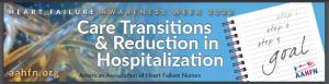 The American Association of Heart Failure Nurses Launches “Care Transitions & Reduction in Hospitalization” 1