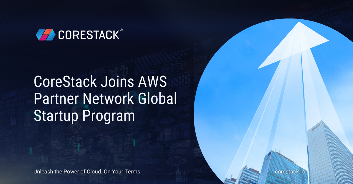 CoreStack Joins AWS Partner Network Global Startup Program | Evergreen ...