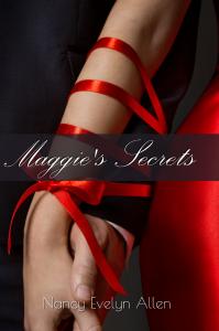 Maggie's Secrets by Nancy Evelyn Allen