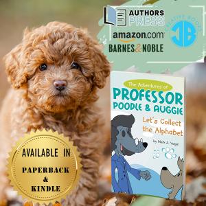 The LA Times  Festival Of Books of '22 presents, The Adventures Of Professor Poodle & Auggie: Let’s Collect The Alphabet 1