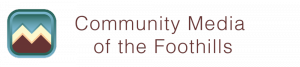Community Media of the Foothills