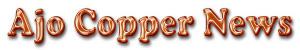 AJO Copper News