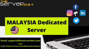 Best Malaysia Dedicated Server Hosting Provider