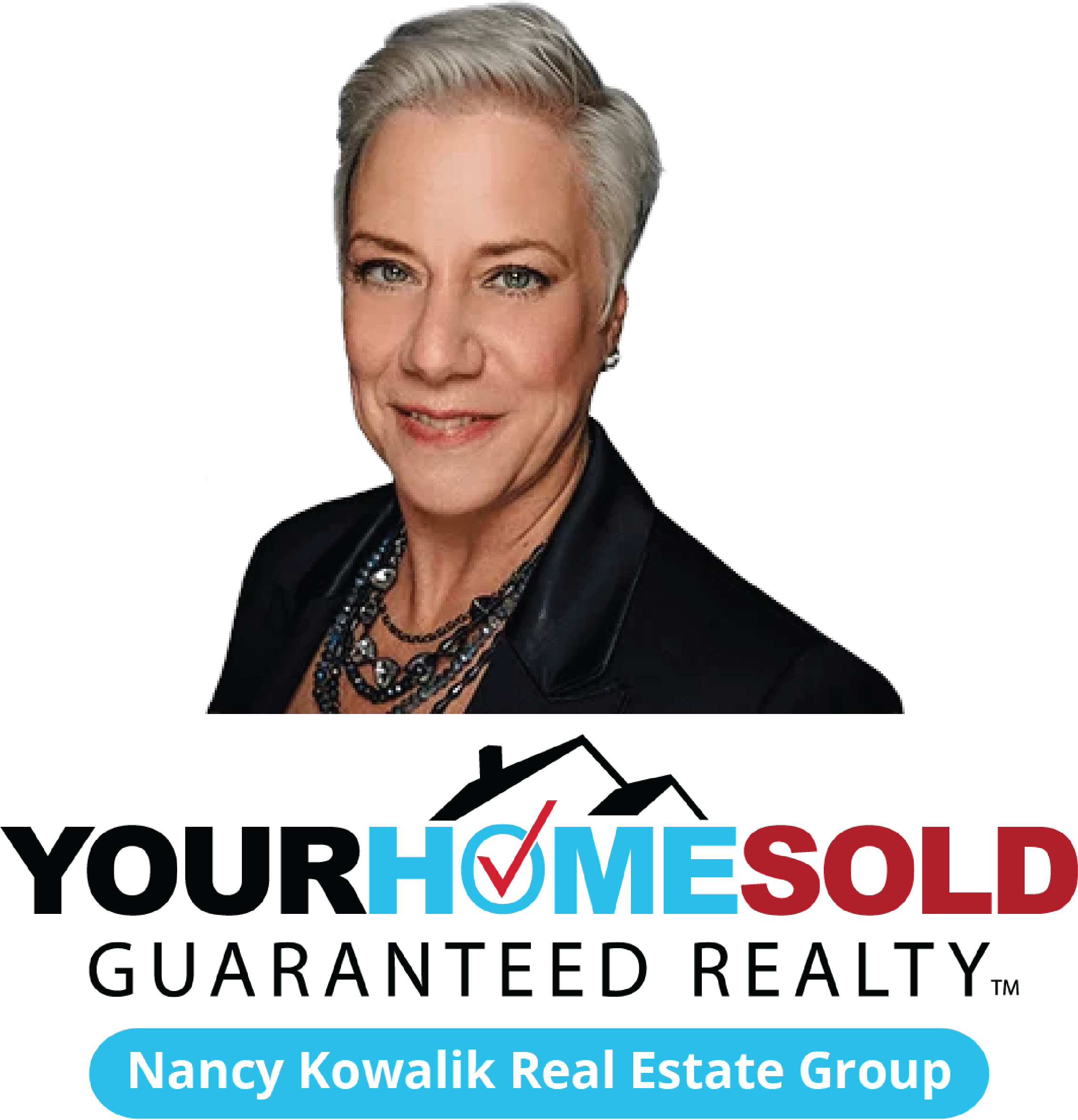 Your Home Sold Guaranteed Realty Nancy Kowalik Group Offers New
