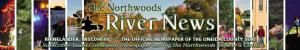 The Northwoods River News