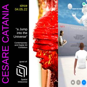 "A Jump into the Universe" Contemporary and Digital Art Exhibition by the artist Cesare Catania hosted in the Metaverse of Spatial