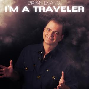 Brian Evans to release "I'm A Traveler," April 20th on iTunes produced by Narada Michael Walden 1