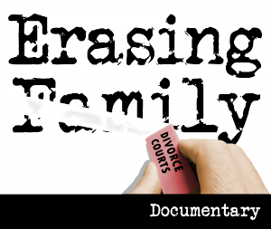 Erasing Family Documentary will be premiering the film online on Saturday, April 25th to coincide with Parental Alienation Awareness Day.