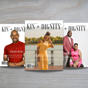 Kin + Dignity Magazine Shines the Light on Self Care and the Mental ...