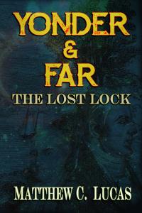 Cover for Yonder & Far: The Lost Lock