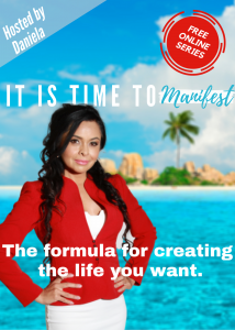 Daniela Porter, an Energy Healer, and Empowerment Mentor is pleased to announce the launch of her newest project “It’s Time to Manifest” a free summit series starting on June 1, 2020 Daniela Porter's “It’s Time to Manifest” new video summit starts June 1st will bring together over twenty-five experts to share manifesting methods that work.