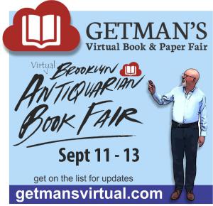 Like everything else in our world today, COVID-19 has altered the way businesses display and sell their wares to the public Brooklyn Antiquarian Book Fair, September 11th at 12:00 pm EDT ends Sunday September 13th 6:00 pm. Admission is free.