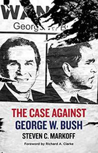 Acclaimed Author Steven Markoff has a new book, "The Case Against George W