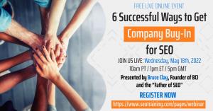 Register now for Bruce Clay's free live event "6 Successful Ways to Get Company Buy-In for SEO"
