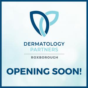 Dermatology Partners - Roxborough is now booking appointments for its June 2nd opening.