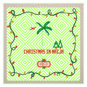 Artist/Producer Elle B's "Christmas in Naija" album artwork