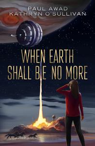Science Fiction Novel "When Earth Shall Be No More" Set for Launch May 28 3