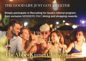 Love to Party for Good and make a positive impact, participate in Recruiting for Good referral program to earn sweet dining and shopping rewards on Abbot Kinney #lovetoshopforgood #abbotkinneyclub #recruitingforgood www.RecruitingforGood.com