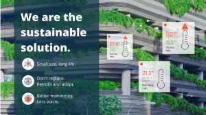 Small size, long life, retrofit and adapt, better monitoring, less waste