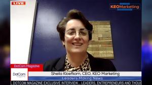 SHEILA KLOEFKORN, THE STEADFAST CEO OF KEO MARKETING, ZOOM INTERVIEWED BY DOTCOM MAGAZINE