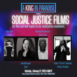 Moderated by A King in Paradise creator Steven “The Prof” Cleveland will be joined by Writer/Director/Producer Mobolaji Olambiwonnu, Director Caleb Slain, and Creative Writer/Screenwriter/Producer Julie Manriquez.