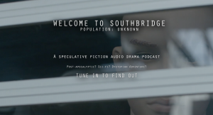 New 8-episode sci-fi adventure podcast series SOUTHBRIDGE premieres May 24, 2022