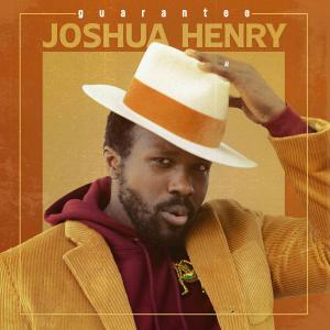 Neo-soul musician and Tony nominated performer Joshua Henry releases his debut EP 'Guarantee' today via S-Curve Records/BMG Joshua Henry "Guarantee" EP cover