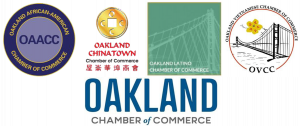 Oakland African American Chamber of Commerce, Oakland Chinatown Chamber of Commerce, Oakland Latino Chamber of Commerce, Oakland Metropolitan Chamber of Commerce and Oakland Vietnamese Chamber of Commerce