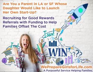 Recruiting for Good helps parents fund their daughters start-ups @wepreparegirlsforlife www.WePrepareGirlsforLife.com