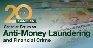 20th Annual Canadian Forum on Anti-Money Laundering and Financial Crime   I   May 4-5, 2021