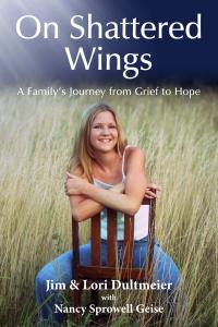 The cover of the book On Shattered Wings the story of a family's journey in overcoming grief to finding hope