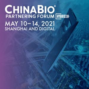 ChinaBio® Partnering Forum | May 10–14, 2021 | Shanghai and Digital