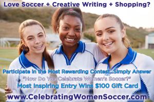 Fun contest for girls who love soccer, creative writing, and shopping #celebratewomensoccer www.CelebratingWomenSoccer.com