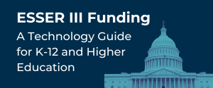 ESSER III: Technology Guide for K-12