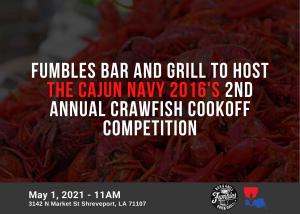 Cajun Navy 2016's 2nd Annual Crawfish Cookoff will take place May 1, 2021 at Fumbles Bar and Grill in Shreveport, LA