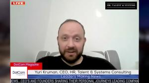 Yuri Kruman, Human Resources Expert, CEO of HR, Talent & Systems Consulting Zoom Interviewed With DotCom Magazine