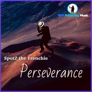 Perseverance by  SpotZ the Frenchie™