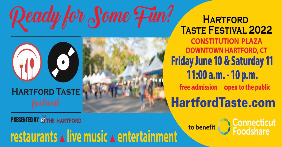 Hartford Taste Festival 2022 The Hartford Post