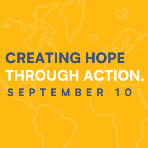 World Suicide Prevention Day Theme 2021-2023 "Creating Hope Through Action"