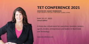 TET Events, organizer of TET Conference, today announces a new approach to real estate events called Hosts TET Conference 2021, hosted by Nancy Robinson