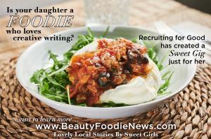 Beauty Foodie News is a meaningful gig for sweet talented girls to write lovely local stories of restaurant dining and reviews #gigsforgirls #beautyfoodienews www.BeautyFoodieNews.com