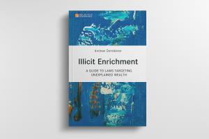 Illicit Enrichment by Andrew Dornbierer, an open-access book published by the Basel Institute on Governance