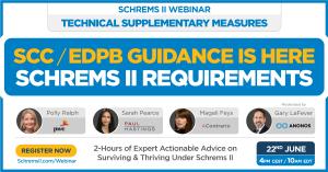 Schrems II Webinar: SCC & EDPB Requirements for Technical Measures