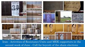 June 14, 2021 - Iran – Activities of Resistance Units and MEK supporters in the second week of June – Call for boycott of the sham elections.